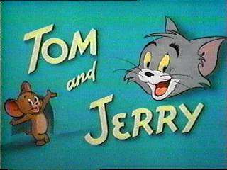 Tom and Jerry!